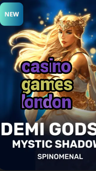casino games london-trdjkmsxjksdss.com